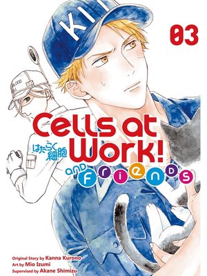 cover image of Cells at Work and Friends！, Volume 3
